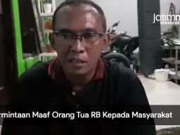 Video: Permintaan Maaf Orang Tua RB Kepada Masyarakat