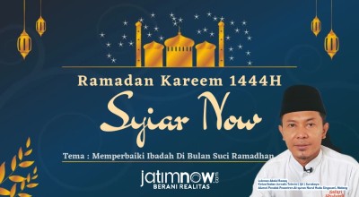 Syiar Now: Memperbaiki Ibadah di Bulan Suci Ramadan, Bersama Lukman Abdul Rozaq, Ketua IJTI Surabaya