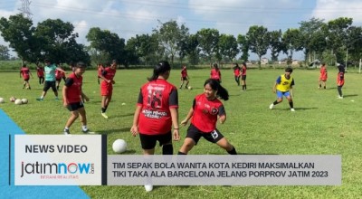 Tim Sepak Bola Putri Kota Kediri Maksimalkan Tiki Taka Ala Barcelona Jelang Porprov Jatim 2023