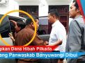 Video: Gelapkan Dana Hibah Pilkada, 3 Orang Panwaskab Banyuwangi Dibui