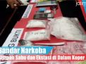 Video: Bandar Narkoba Simpan Sabu dan Ekstasi di Dalam Koper