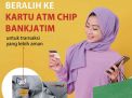 Tingkatkan Keamanan, Bank Jatim Imbau Nasabah Ganti Kartu ATM Lama ke Chip