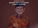 Innalillahi, BJ Habibie Meninggal Dunia