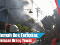Video: Rumah Kos Terbakar, 8 Orang Tewas