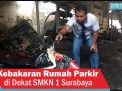 Video: Kebakaran Rumah Parkir di Dekat SMKN 1 Surabaya