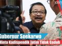 Video: Minta Kadispendik Jatim Tidak Gaduh