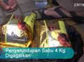 Video: Penyelundupan Sabu 4 Kg Digagalkan