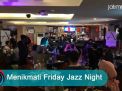 Video: Menikmati Friday Jazz Night