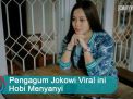 Video: Pengagum Jokowi Viral ini Hobi Menyanyi