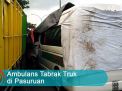 Video: Ambulans Tabrak Truk di Pasuruan