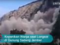 Video: Kepanikan Warga saat Longsor di Gunung Sadeng Jember
