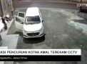 Video: Aksi Pencurian Kotak Amal Terekam CCTV