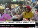 Video: Bulog  Gelar Operasi Pasar Bawang Putih