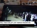 Video: Viral Video Balap Liar Tabrak Penonton