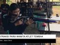 Video: Melihat Atraksi Para Wanita Atlet Tembak