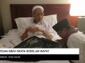 Video: Pesan Mbah Moen Sebelum Wafat