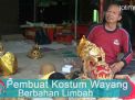 Video: Pembuat Kostum Wayang Orang Berbahan Limbah