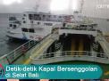 Video: Detik-detik Kapal Bersenggolan di Selat Bali