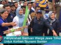 Video: Penyerahan Bantuan Warga Jawa Timur Untuk Korban Tsunami Banten