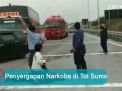 Video: Penyergapan Narkoba di Tol Sumo