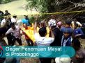 Video: Geger Penemuan Mayat di Probolinggo