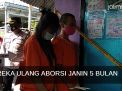 Video: Reka Ulang Aborsi Janin 5 Bulan