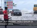 Air Laut Pasang, Video Banjir di Manado Viral