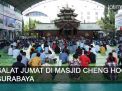 Video: Salat Jumat di Masjid Cheng Hoo Surabaya