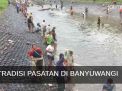 Video: Tradisi Pasatan di Banyuwangi
