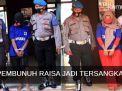 Video: Pembunuh Raisa, Suami Istri Siri Jadi Tersangka