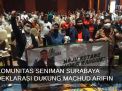Video: Komunitas Seniman Surabaya Deklarasi Dukung Machfud Arifin