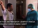 Video: Aktivis Antimasker Jemput Paksa Jenazah Pasien dari Rumah Sakit