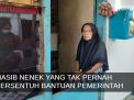 Video: Nasib Nenek yang Tak Pernah Tersentuh Bantuan Pemerintah