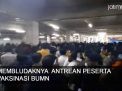 Video: Membludaknya Antrean Peserta Vaksinasi BUMN 