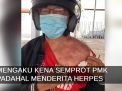 Video: Mengaku Kena Semprot PMK, Ternyata Menderita Herpes