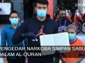 Video: Pengedar Narkoba Simpan Sabu dalam Al-Quran