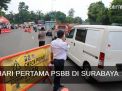 Video: Hari Pertama PSBB di Surabaya