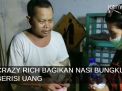 Video: Crazy Rich Pasuruan Bagikan Nasi Bungkus Berisi Uang