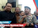 Video: Polisi Selidiki Cara Teroris Membuat Bom