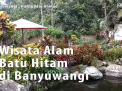 Video: Wisata Batu Hitam di Banyuwangi