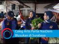 Video: Artis Caleg Partai NasDem Blusukan di Surabaya