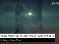 Video: Benda Mirip Meteor Hebohkan Warga, di Probolinggo?