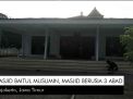 Video: Masjid Baitul Muslimin Berusia 3 Abad