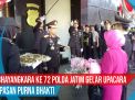 Video: Polda Jatim Gelar Upacara Pelepasan Purna Bhakti