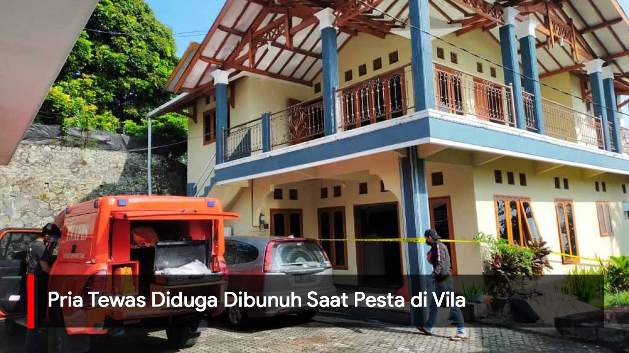 Video: Pria Tewas Diduga Dibunuh Saat Pesta di Vila