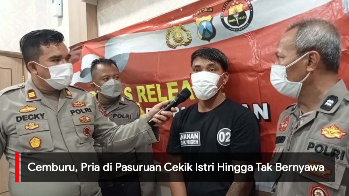 Cemburu, Pria di Pasuruan Cekik Istri Hingga Tewas