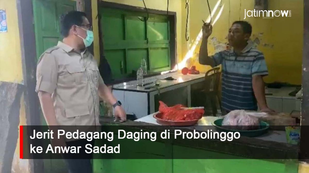 Video: Jeritan Pedagang Daging di Probolinggo ke Anwar Sadad