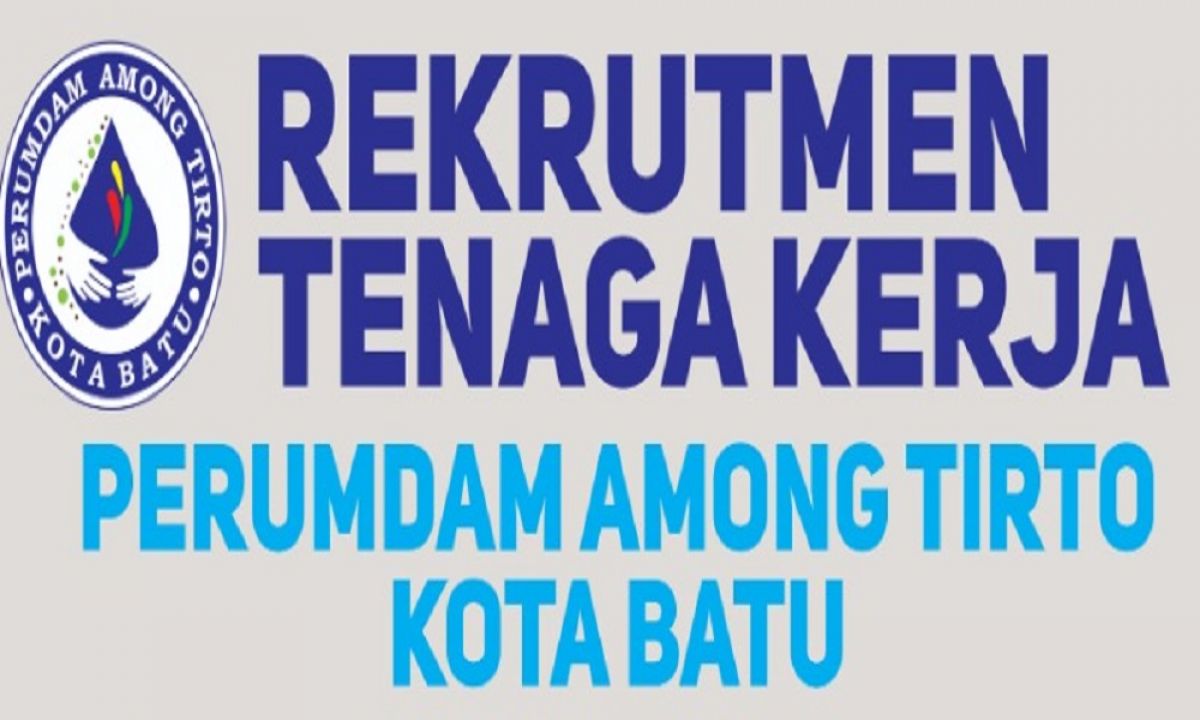Info Mazzeh! Perumdam Among Tirto Kota Batu Buka Lowongan Kerja 2022
