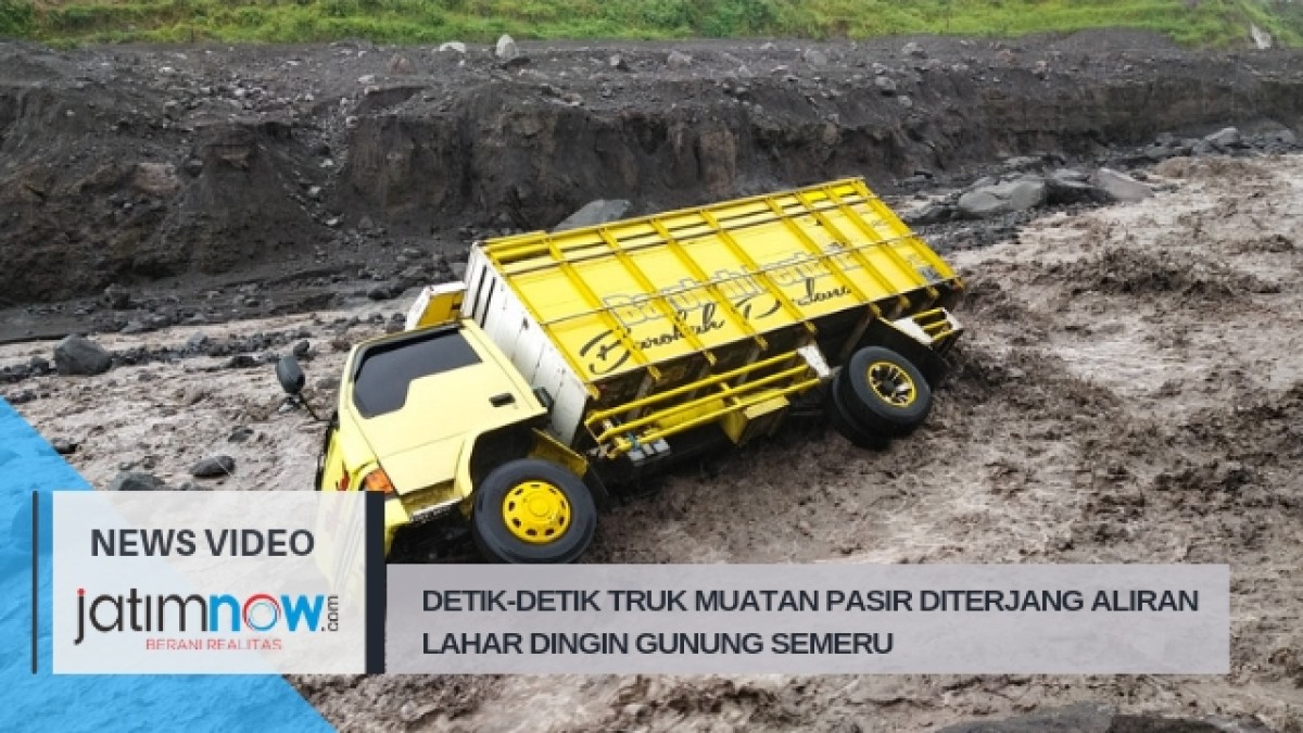 Detik-detik Truk Muatan Pasir Diterjang Aliran Lahar Dingin Gunung Semeru