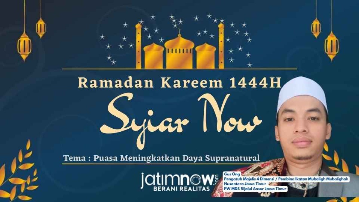 Syiar Now: Puasa Meningkatkan Daya Supranatural Bersama Gus Ong, Surabaya